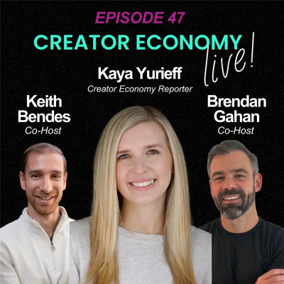 Episode 47: Creator Economy Insider Information with Kaya Yurieff