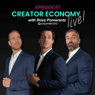 Episode 67: The Rise Of Corporate Bro: Ross Pomerantz Unfiltered